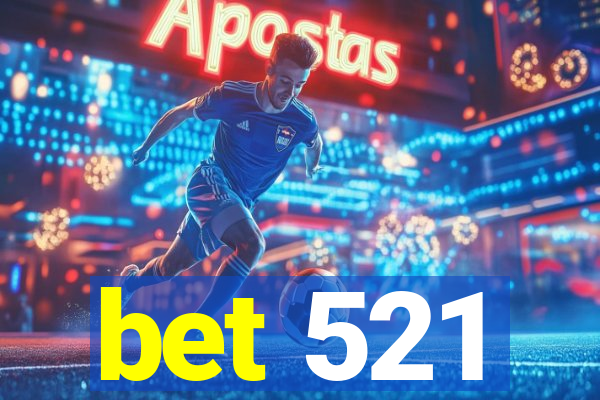 bet 521